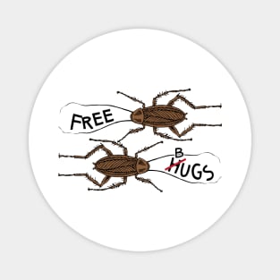 Free Bugs Not Hugs Cockroach Funny Halloween Magnet